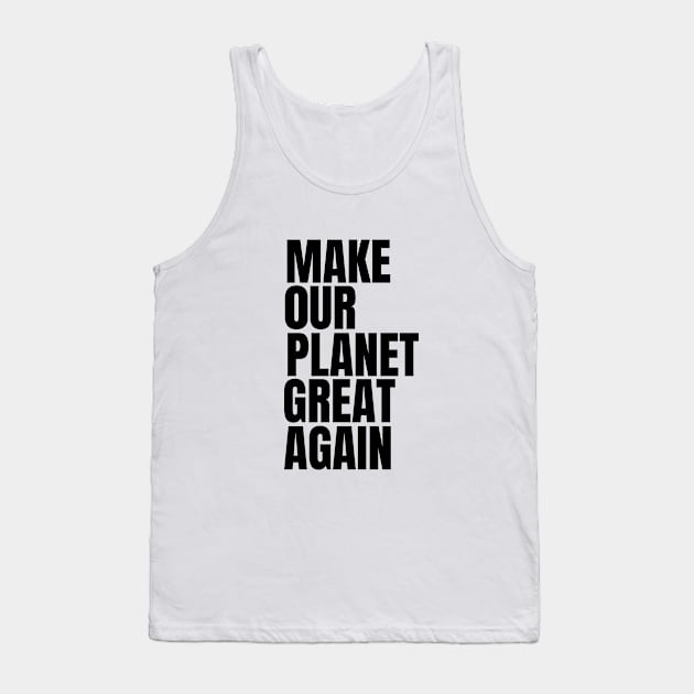 Eco-friendly Climate Action Eco-warrior Climate Change Nature Lover Save The planet Tank Top by Bennybest